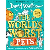 The World&rsquo;s Worst Pets: A book by David Walliams