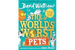 The World’s Worst Pets: A brilliantly funny children’s book from million-copy bestselling author David Walliams – perfect for kids who love animals!