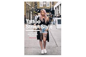 Tattoo Street Style: London, Brighton, Paris, Berlin, Amsterdam, New York, LA, Melbourne