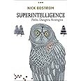 Superintelligence: Paths, Dangers, Strategies