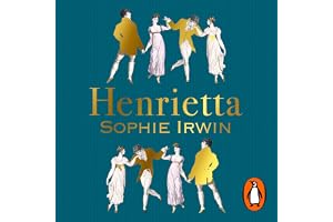Henrietta: The exciting new Georgette Heyer novel, written by Sunday Times bestselling author - ‘Utterly joyful’ Santa Montef