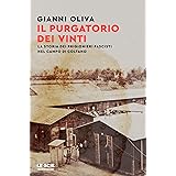 Il purgatorio dei vinti: La storia dei prigionieri fascisti nel campo di Coltano