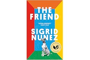 The Friend: Winner of the National Book Award - now a major motion picture starring Naomi Watts and Bill Murray