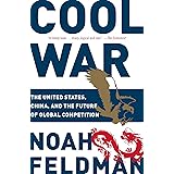 Cool War: The United States, China, and the Future of Global Competition