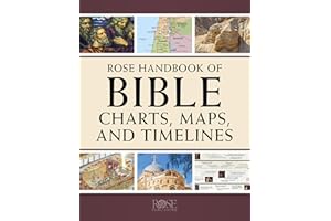 Rose Handbook of Bible Charts, Maps, and Timelines