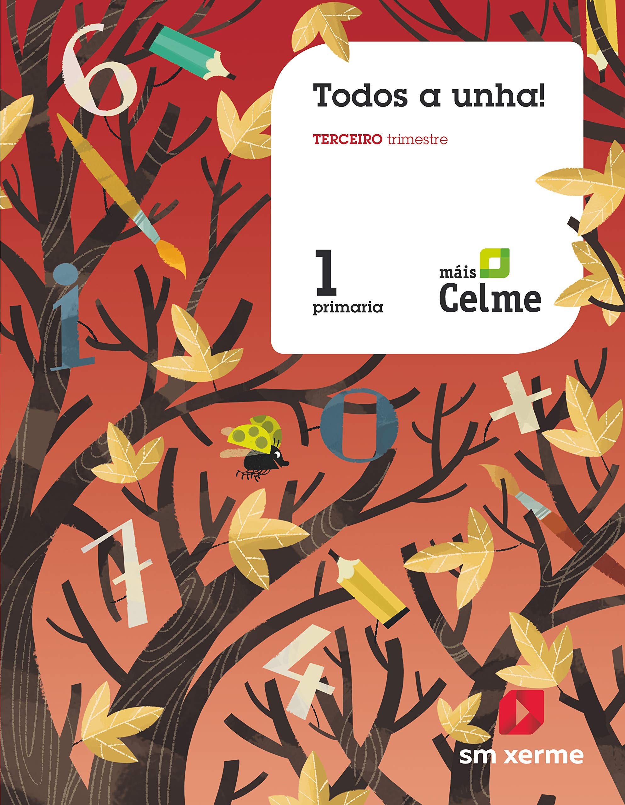 Método Globalizado. ¡Todos a unha! 1 Primaria. 3 Trimestre. Pauta. Máis Celme