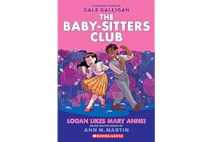 GRAPHIX Logan Likes Mary Anne!: A Graphic Novel (The Baby-Sitters Club #8) (Volume 8)