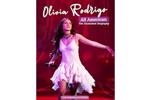 Olivia Rodrigo - All American: The Illustrated Biography