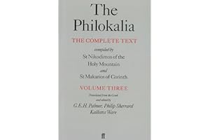 The Philokalia Vol 3: The Complete Text; Compiled by St. Nikodimos of the Holy Mountain & St. Markarios of Corinth