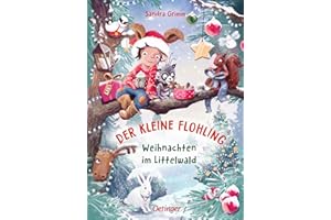 Der kleine Flohling 2. Weihnachten im Littelwald: Bezaubernde Weihnachts-Geschichte über Freundschaft und Mitgefühl, Kinderbuch zum Vorlesen ab 5 Jahren