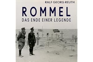 Rommel: Das Ende einer Legende
