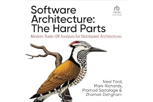 Software Architecture: The Hard Parts: Modern Trade-Off Analyses for Distributed Architectures