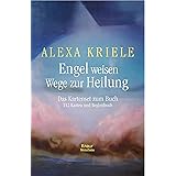 Engel weisen Wege zur Heilung (Das Kartenset): Das Kartenset zum Buch