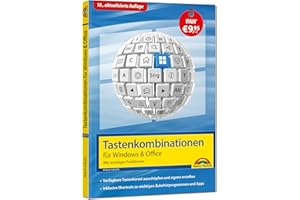 Tastenkombinationen für Windows 11, 10, 8.1, 7 & Microsoft 365, Office 2024 - 2010 - Alle wichtigen Funktionen: Windows 11, Windows 10, Windows 8.1, ... 7, Microsoft 365, Office 2024 bis Office 2010