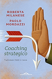 Coaching strategico: Trasformare i limiti in risorse