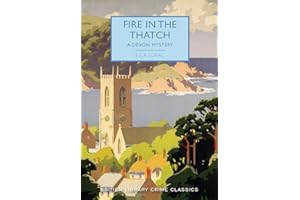 Fire in the Thatch: A Devon Mystery (British Library Crime Classics): 52