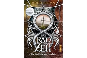 Das Rad der Zeit 3 (Das Rad der Zeit 3): Die Rückkehr des Drachen | Die Buch-Serie zur großen prime video-Serie »Wheel of Time« (WoT)!