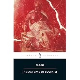The Last Days of Socrates: Euthyphro; Apology; Crito; Phaedo