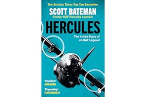Hercules: The action-packed Sunday Times bestselling account of flying the legendary RAF aircraft
