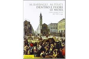 Dentro e fuori le mura. Città e gruppi sociali dal 1400 a oggi