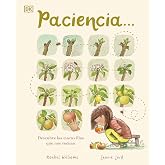 Paciencia: Descubre las maravillas que nos rodean