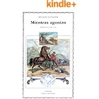 Mientras agonizo (Letras Universales)