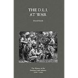 D.L.I. AT WAR: The History of the Durham Light Infantry 1939-1945