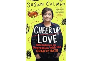 Cheer Up Love: Adventures in depression with the Crab of Hate