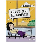 Asiye 1 - Kovun Beni Bu Okuldan!