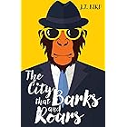 The City That Barks And Roars: A thrilling mystery in a world ruled by animals (English Edition)