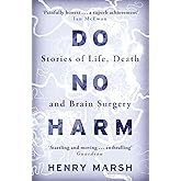 Do No Harm: Stories of Life, Death and Brain Surgery
