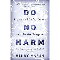 Do No Harm: Stories of Life, Death and Brain Surgery