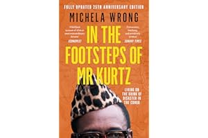 In the Footsteps of Mr Kurtz: Living on the Brink of Disaster in the Congo