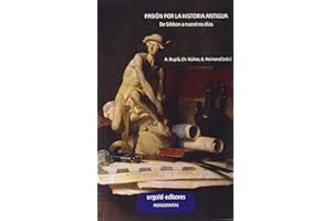 Pasión por la Historia Antigua: De Gibbon a nuestros días: 5 (Monografías)