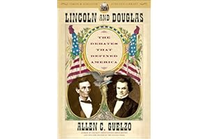 Lincoln and Douglas: The Debates that Defined America (Simon & Schuster Lincoln Library)