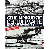 Geheimprojekte der Luftwaffe: 1939 - 1945