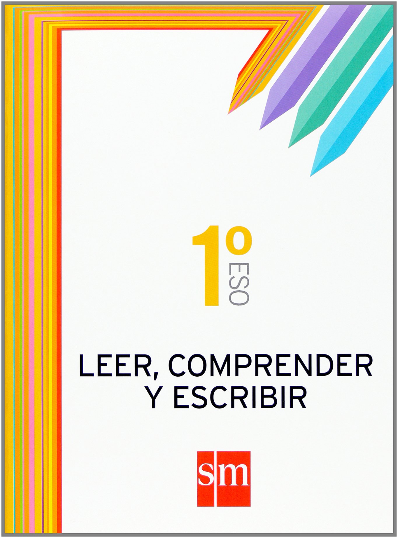 Leer, comprender y escribir. 1 ESO