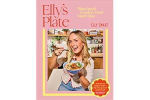 Elly's Plate: Plant-based Comfort Food Made Easy