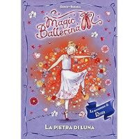 La pietra di luna. Le avventure di Rosa. Magic ballerina (Vol. 9)