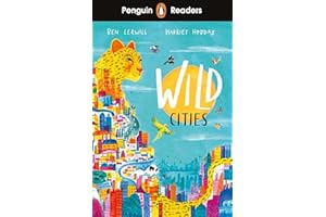 Penguin Readers Level 2: Wild Cities (ELT Graded Reader): Abridged Edition