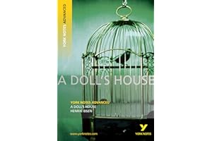 A Doll's House: York Notes Advanced - for 2026, 2027 exams: everything you need to catch up, study and prepare for 2021 assessments and 2022 exams