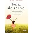 Feliz de ser yo: El perfecto autoconocimiento a través de las ...