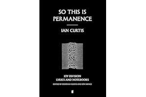 So This is Permanence: Joy Division Lyrics and Notebooks