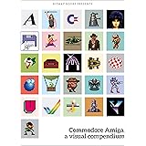 Commodore Amiga: A Visual Commpendium (Visual Compendium)
