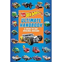Hot Wheels Ultimate Handbook: A Guide to 160+ Original Designs