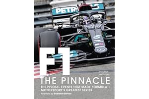 Formula One: The Pinnacle: The pivotal events that made Formula 1 motorsport's greatest series (3)