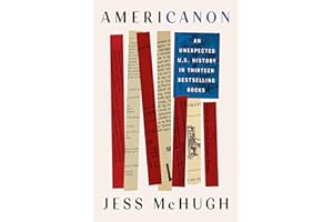 Americanon: An Unexpected U.S. History in Thirteen Bestselling Books