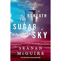 Beneath the Sugar Sky: Wayward Children #3