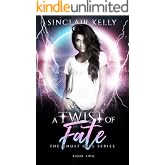Twist of Fate: A PNR, Why Choose Novel (The Ghost Girl Series Book 2)