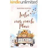 Liebe nur nach Plan: Romantischer Liebesroman (Modern Girls 3)